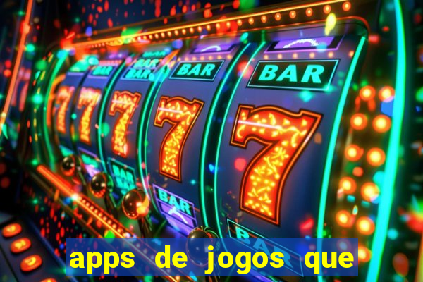 apps de jogos que pagam de verdade